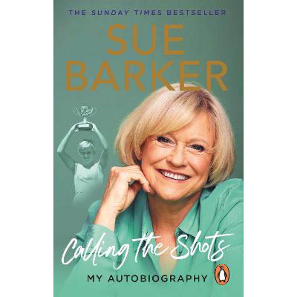 Calling the Shots: My Autobiography (Paperback) - Sue Barker